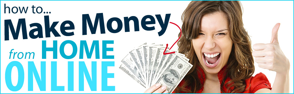 making money from home online
